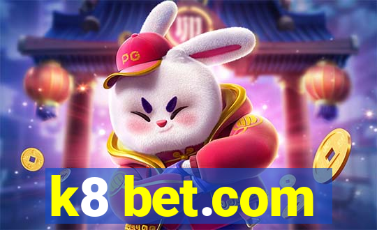 k8 bet.com